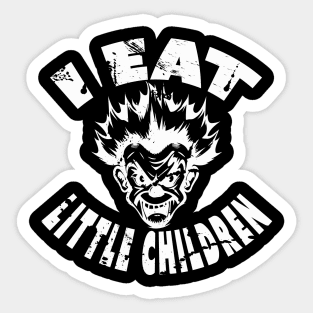 Evil Clown with a Gritty Slogan Sticker